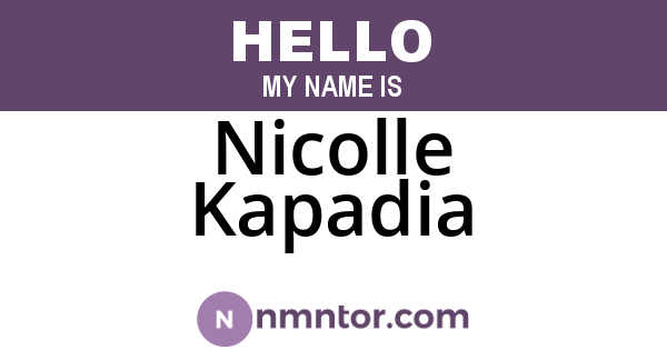 Nicolle Kapadia