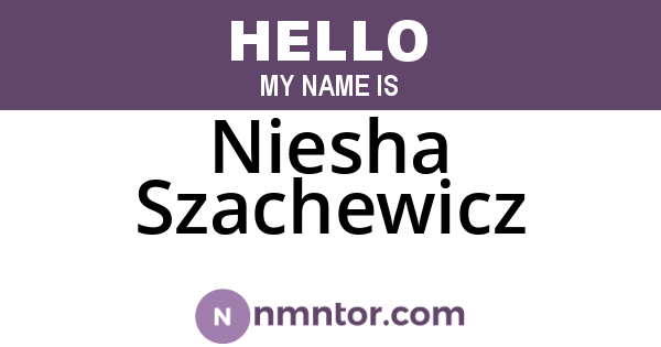 Niesha Szachewicz