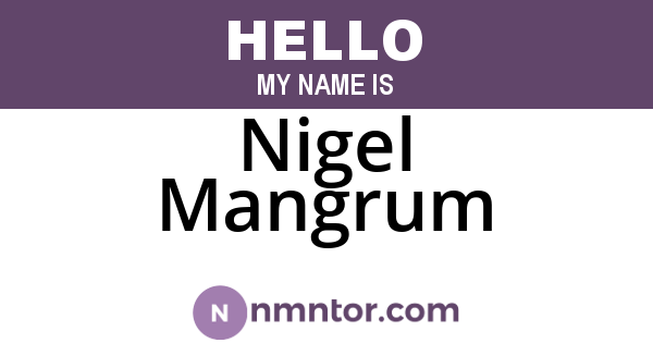 Nigel Mangrum