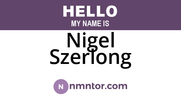 Nigel Szerlong