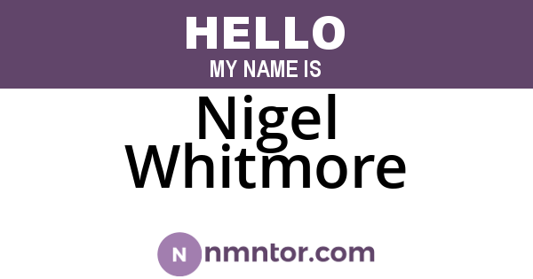 Nigel Whitmore