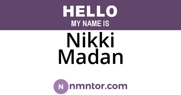 Nikki Madan