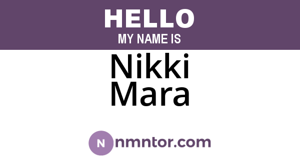 Nikki Mara