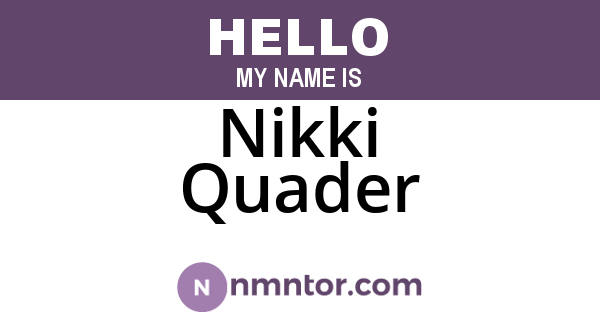 Nikki Quader