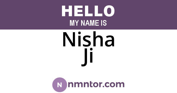 Nisha Ji