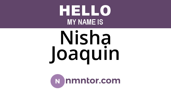 Nisha Joaquin