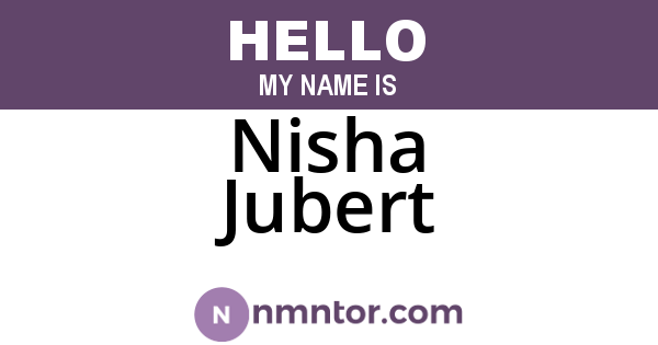 Nisha Jubert