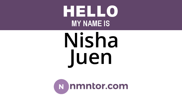 Nisha Juen