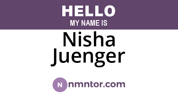 Nisha Juenger
