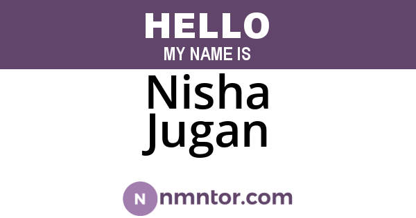 Nisha Jugan