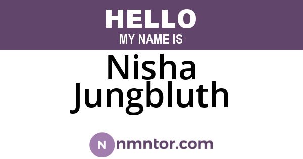 Nisha Jungbluth