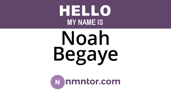 Noah Begaye
