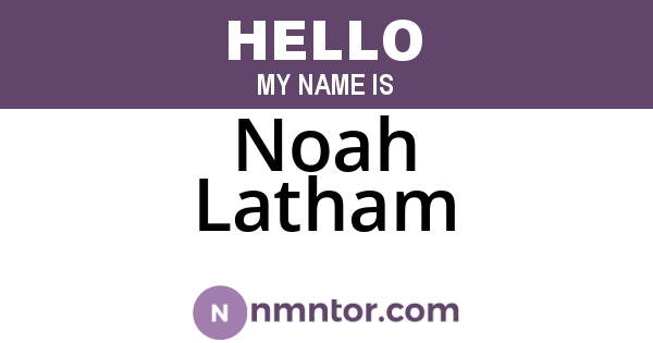 Noah Latham