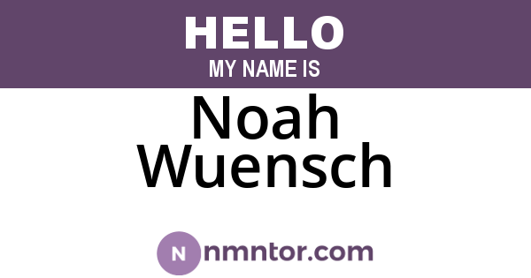 Noah Wuensch