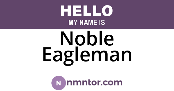 Noble Eagleman