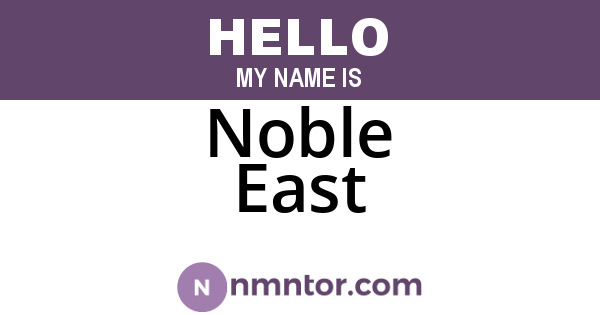 Noble East
