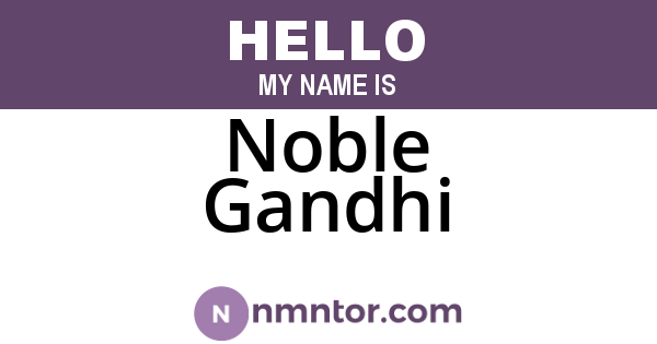Noble Gandhi