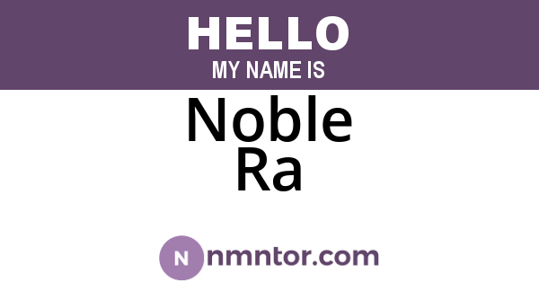 Noble Ra