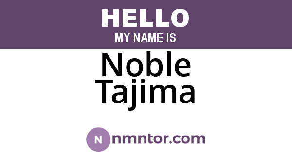 Noble Tajima