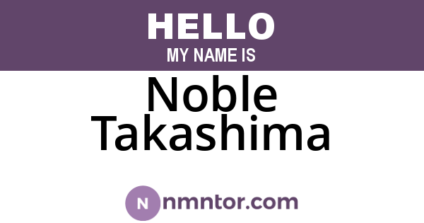 Noble Takashima