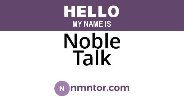 Noble Talk