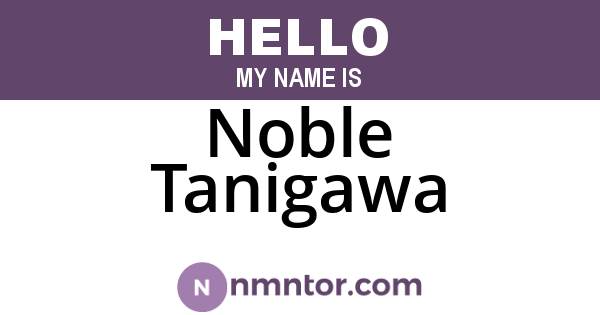 Noble Tanigawa