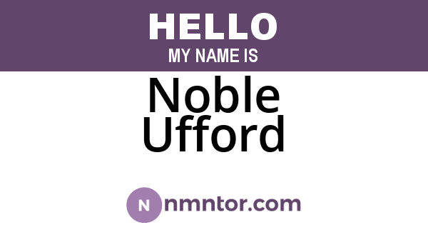 Noble Ufford