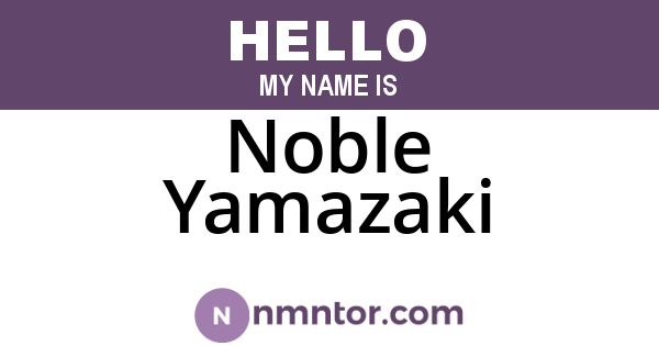 Noble Yamazaki