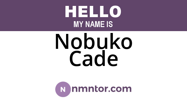 Nobuko Cade