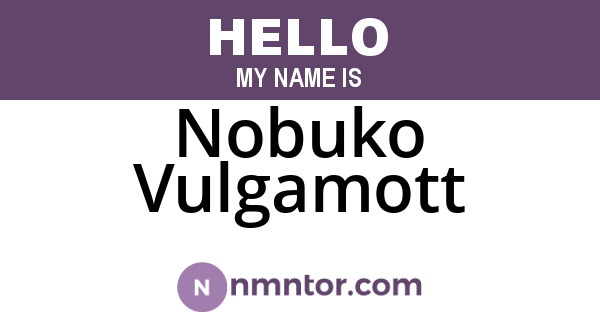Nobuko Vulgamott