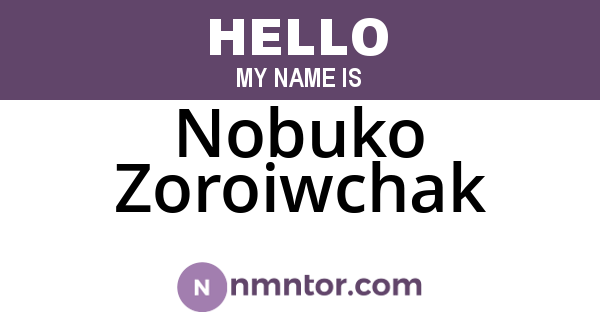 Nobuko Zoroiwchak