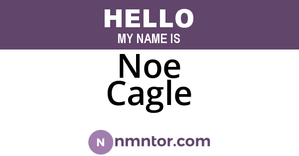 Noe Cagle