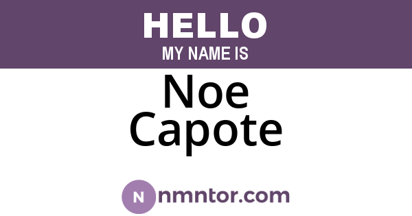 Noe Capote