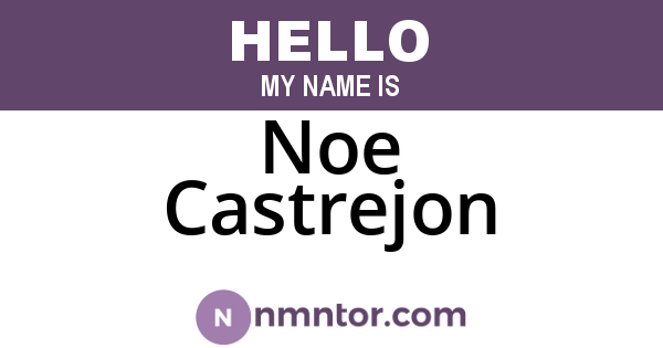 Noe Castrejon
