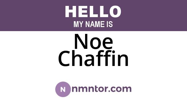 Noe Chaffin