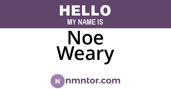 Noe Weary
