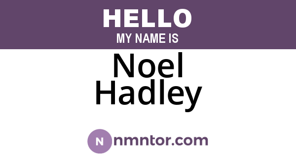 Noel Hadley