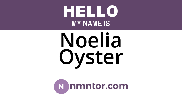 Noelia Oyster