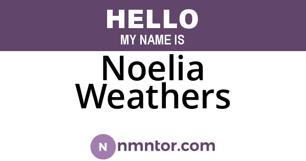 Noelia Weathers
