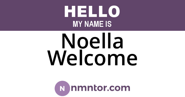 Noella Welcome