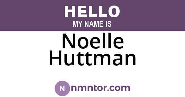 Noelle Huttman