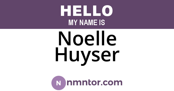 Noelle Huyser