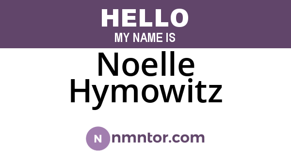 Noelle Hymowitz