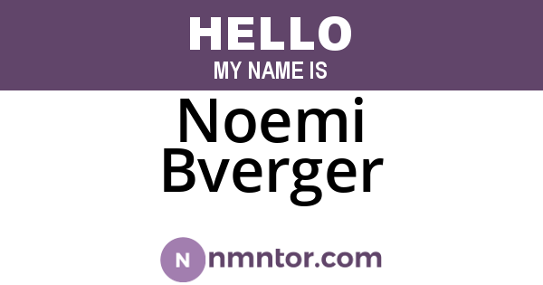 Noemi Bverger
