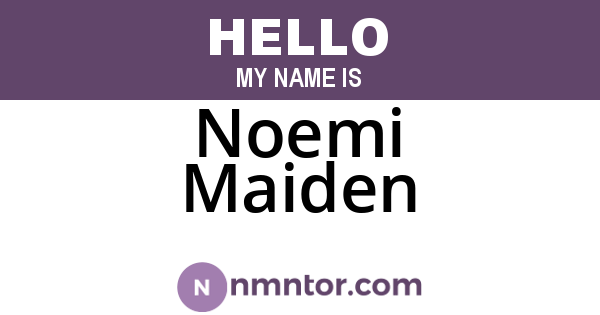Noemi Maiden
