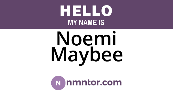 Noemi Maybee