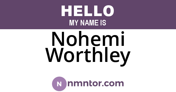 Nohemi Worthley