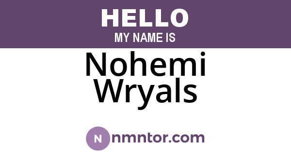 Nohemi Wryals
