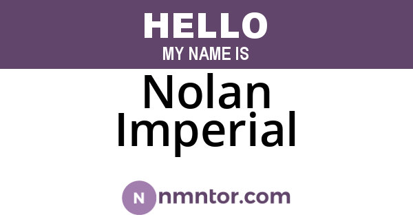 Nolan Imperial