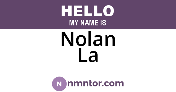 Nolan La